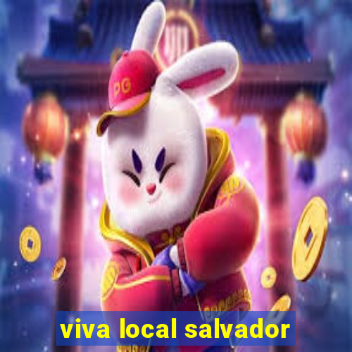 viva local salvador